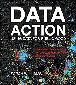 Book Cover of Data Action: Using Data for the Public Good